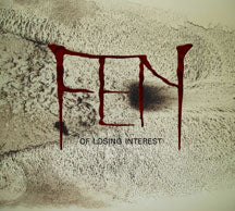 FEN - OF LOSING INTEREST [CD]