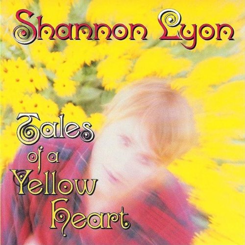 LYON, SHANNON - TALES OF A YELLOW HEART