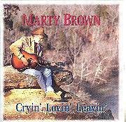 BROWN, MARTY - CRYIN LOVIN LEAVIN