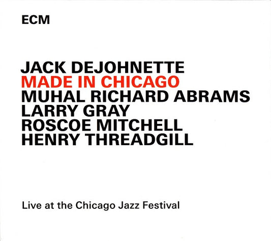 DEJOHNETTE, JACK  - MADE IN CHICAGO