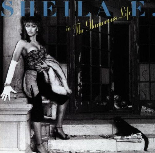 SHEILA E. - GLAMOROUS LIFE