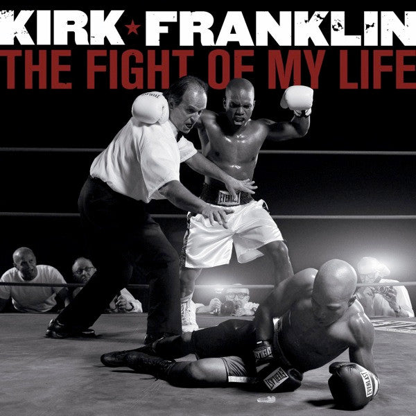 FRANKLIN, KIRK  - FIGHT OF MY LIFE