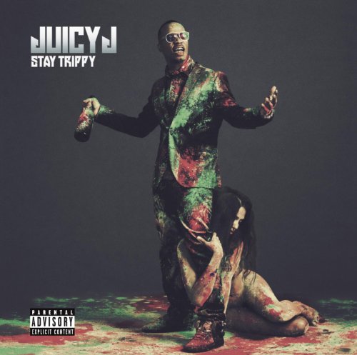 JUICY J - STAY TRIPPY