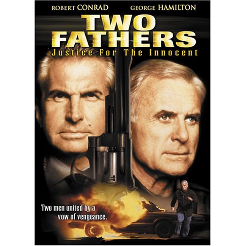 TWO FATHERS: JUSTICE FOR THE INNOCENT / SUDDEN FURY