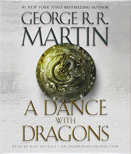 AUDIO BOOK  - A DANCE WITH DRAGONS: A SONG OF ICE AND FIRE: BOOK FIVE