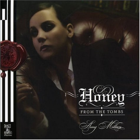 MILLAN, AMY - HONEY FROM THE TOMBS