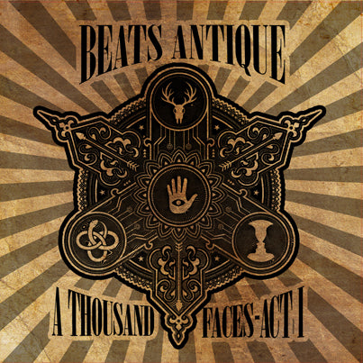 BEATS ANTIQUE  - A THOUSAND FACES ACT 1