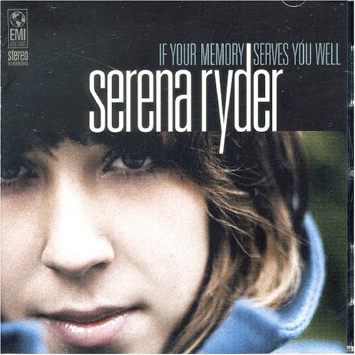 RYDER, SERENA - IF YOUR MEMORY SERVES YOU WELL