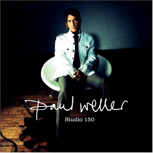 WELLER, PAUL - STUDIO 150