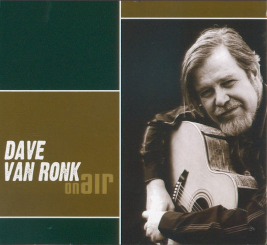 VAN RONK, DAVE  - ON AIR