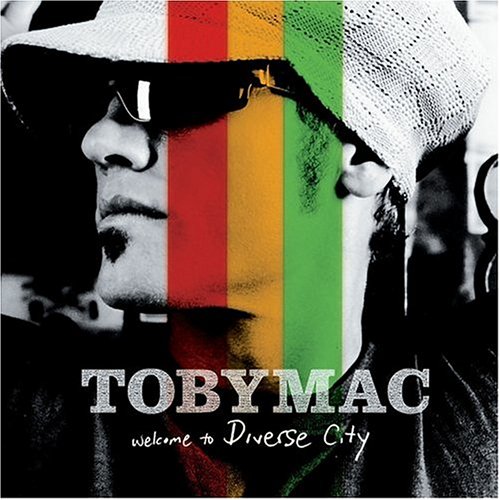 TOBYMAC - WELCOME TO DIVERSE CITY