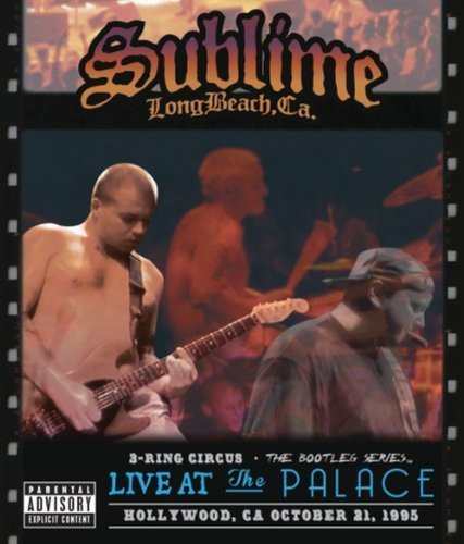 SUBLIME - DVD-3-RING CIRCUS: LIVE AT THE PALACE 95