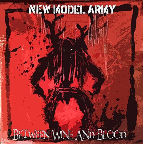 NEW MODEL ARMY - BETWEEN WINE & BLOOD (DIGIBOOK)