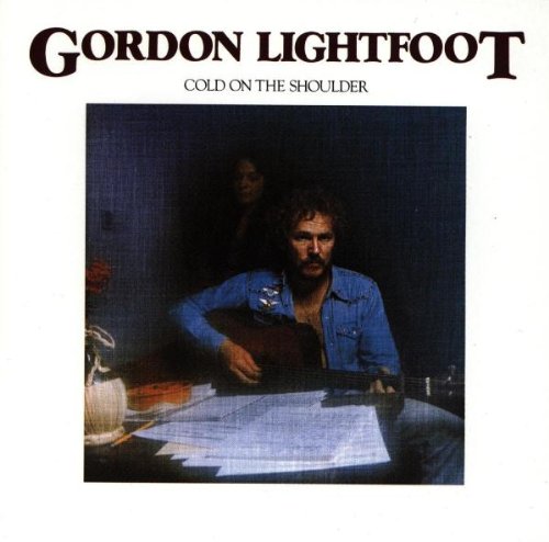 GORDON LIGHTFOOT - COLD ON THE SHOULDER