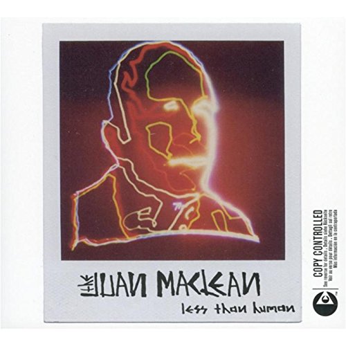 MACLEAN, JUAN - LESS THAN HUMAN