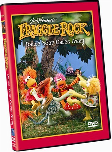 FRAGGLE ROCK: DANCE YOUR CARES AWAY