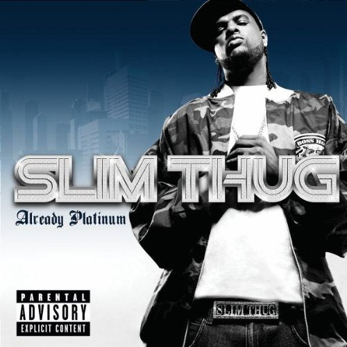 SLIM THUG - ALREADY PLATINUM