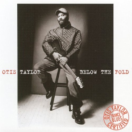 TAYLOR, OTIS - BELOW THE FOLD