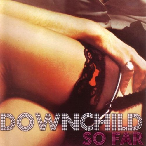 DOWNCHILD BLUES BAND - DOWNCHILD - SO FAR