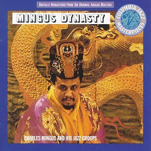 MINGUS, CHARLES  - MINGUS DYNASTY