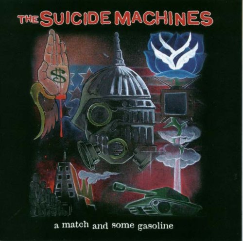 SUICIDE MACHINES - MATCH AND SOME GASOLINE