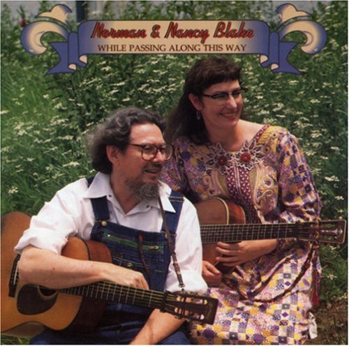 NORMAN BLAKE - BLAKE, NORMAN & NANC - WHILE PASSING ALONG THIS WAY