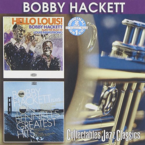 HACKETT, BOBBY - HELLO LOUIS!/PLAYS TONY BENNETT'S GR HIT