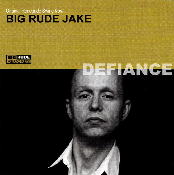 BIG RUDE JAKE  - DEFIANCE
