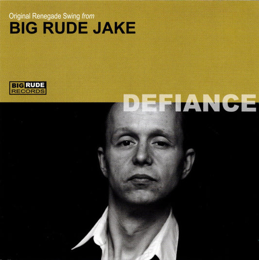 BIG RUDE JAKE  - DEFIANCE