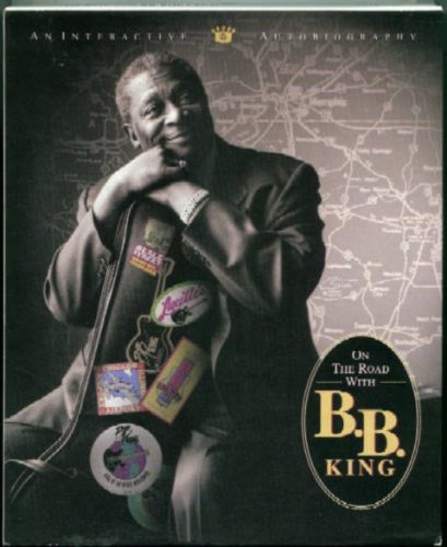 KING, B.B. - ON THE ROAD WITH: AN INTERACTIVE AUTOBIO