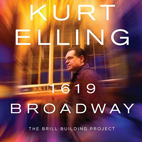 ELLING, KURT - 1619 BROADWAY - THE BRILL BUILDING PROJECT