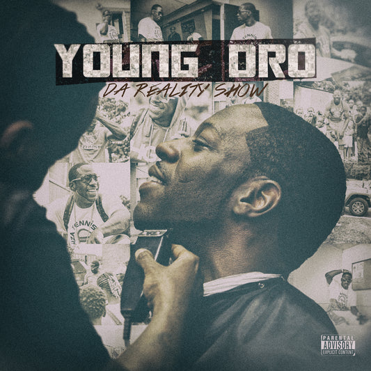 YOUNG DRO  - DA REALITY SHOW