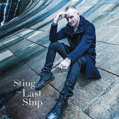 STING - THE LAST SHIP (DELUXE)