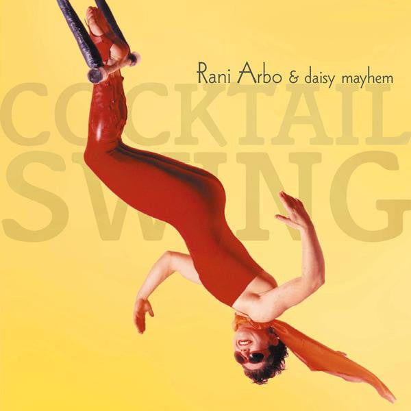 ARBO, RANI & DAISY MAYHEM - COCKTAIL SWING
