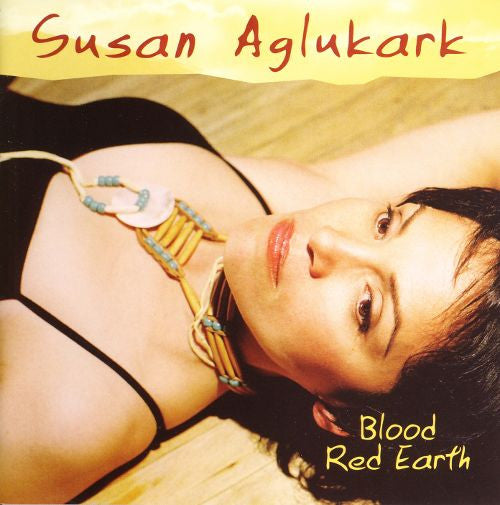 AGLUKARK, SUSAN  - BLOOD RED EARTH (INUIT)
