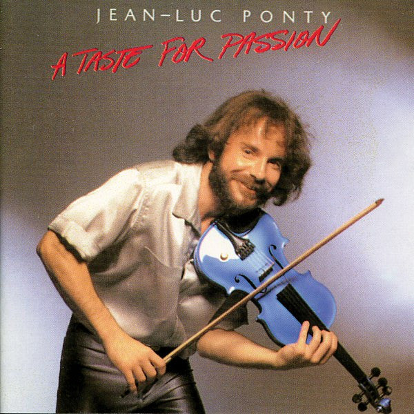 PONTY, JEAN-LUC  - TASTE FOR PASSION
