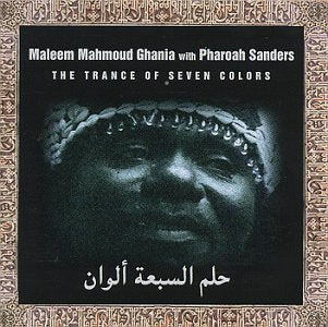 GHANIA, MALEEM MAHMOUD - TRANCE OF SEVEN COLORS