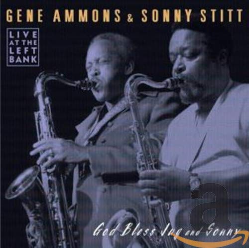 AMMONS, GENE & SONNY STITT - GOD BLESS JUG & SONNY