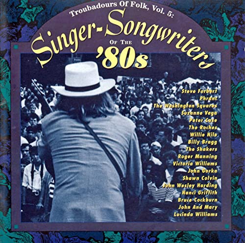 VARIOUS  - TROUBADOURS OF THE FOLK ERA, VOL. 5: 80S