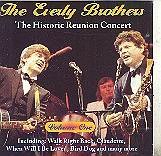 EVERLY BROTHERS  - THE HISTORIC REUNION CONCERT, VOL. 1