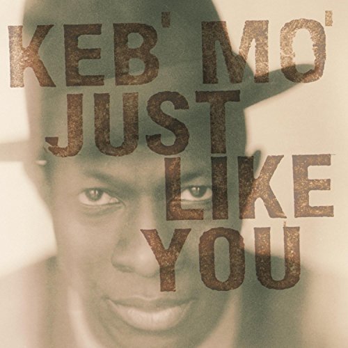 KEB' MO' - JUST LIKE YOU