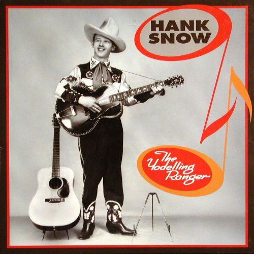 SNOW, HANK  - HANK, THE YODELLING RANGER