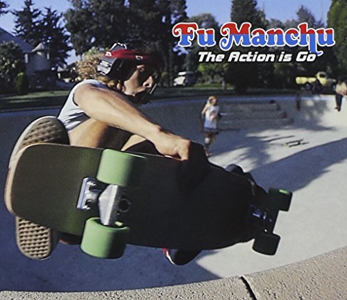 FU MANCHU - ACTION IS GO