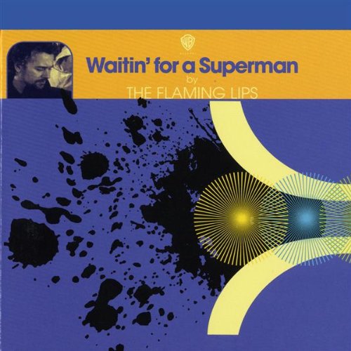 FLAMING LIPS  - WAITIN' FOR SUPERMAN (CDS)