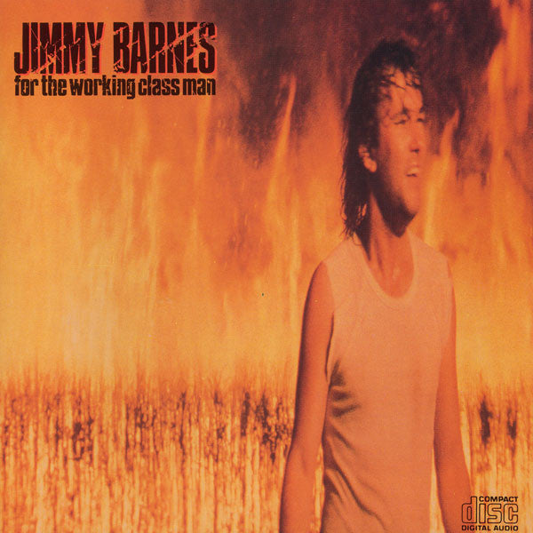 BARNES, JIMMY  - FOR THE WORKING CLASS MAN