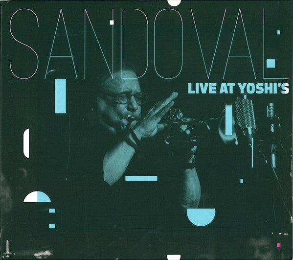 SANDOVAL, ARTURO  - LIVE AT YOSHI'S