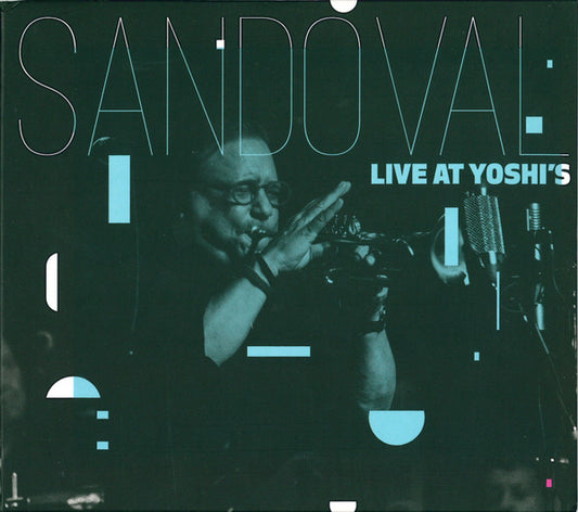 SANDOVAL, ARTURO  - LIVE AT YOSHI'S