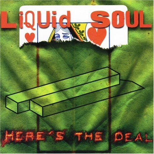 LIQUID SOUL - LIQUID SOUL - HERES THE DEAL