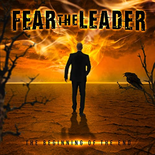 FEAR THE LEADER - THE BEGINNING OF THE END (CD)