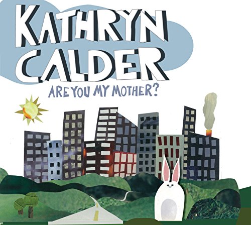 CALDER, KATHRYN - ARE YOU MY MOTHER